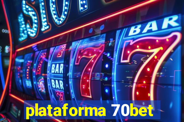 plataforma 70bet